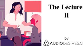 The Lecturer II (Erotic Audio Porn for Hotties, Hot ASMR)