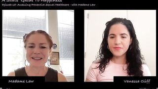 A Floozy's Guide To Happiness Podcast - Video 15: Accessing Preventive Raunchy Healthcare - with Madame Law