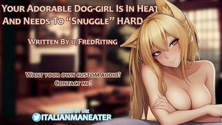 Your Captivating Dog-Cutie Is In Heat And Needs Your Cum Inside Her - Audio Roleplay